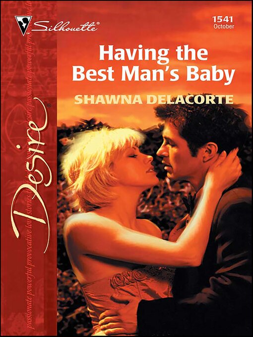 Title details for Having the Best Man's Baby by Shawna Delacorte - Available